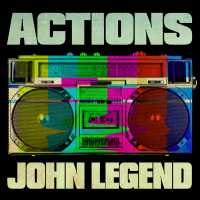 John Legend - Actions Lyrics 