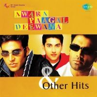 Sonu Nigam, Anu Malik - Awara Paagal Deewana (Original Motion Picture Soundtrack) (Album) Lyrics & Album Tracklist
