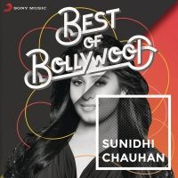 Best Of Bollywood: Sunidhi Chauhan - Sunidhi Chauhan