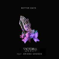 Victoria Monét - Better Days Ft. Ariana Grande