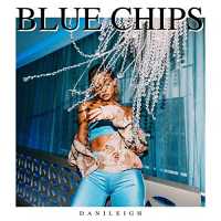 DaniLeigh - Blue Chips Lyrics 