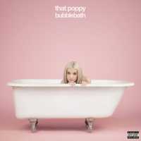 Bubblebath (Poppy EP) Lyrics & EP Tracklist