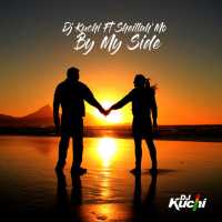 DJ Kuchi - By My Side Ft. Sheillah'Mo