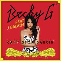 Becky G - Can't Stop Dancin' (J Balvin Remix)