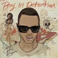 Boy In Detention (mixtape) - Chris Brown