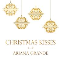 Ariana Grande - Christmas Kisses (Album) Lyrics & Album Tracklist