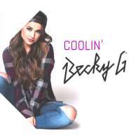 Becky G - Coolin' Lyrics 