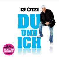 DU UND ICH - DJ Ötzi
