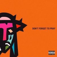 Don’t Forget to Pray - AKA & Anatii
