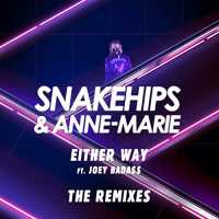 Snakehips, Anne-Marie - Either Way Ft. Joey Bada$$