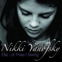 Nikki Yanofsky - Ella… Of Thee I Swing (Album) Lyrics & Album Tracklist