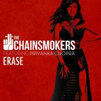 The Chainsmokers - Erase Ft. Priyanka Chopra