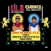 Chance The Rapper & Lil B - Free Based Freestyles (Mixtape) Lyrics & Mixtape Tracklist