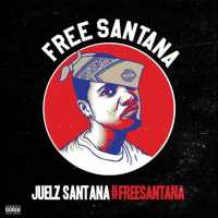 Juelz Santana - #FREESANTANA (Album) Lyrics & Album Tracklist
