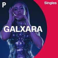 GALXARA (singles) - GALXARA