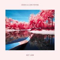 Zedd - Get Low Ft. Liam Payne