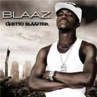 GHETTO BLAAZTER - Blaaz