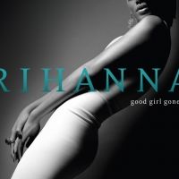 Rihanna - Good Girl Gone Bad: Reloaded (Album) Lyrics & Album Tracklist