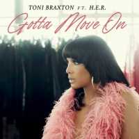 Toni Braxton - Gotta Move On Lyrics  Ft. H.E.R.