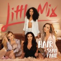 Little Mix - Hair Lyrics  Ft. Sean Paul