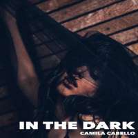 In the Dark - Camila Cabello
