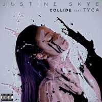 Justine Skye - Collide Ft. Tyga