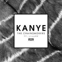 The Chainsmokers - Kanye Lyrics  Ft. Siren
