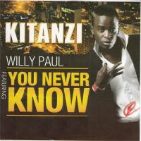 Willy Paul - Kitanzi (You Never Know) (Album) Lyrics & Album Tracklist