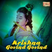 Anup Jalota, Sunidhi Chauhan & Devaki Pandit - Krishna Govind Govind (Album) Lyrics & Album Tracklist
