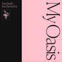Sam Smith - My Oasis Lyrics  Ft. Burna Boy