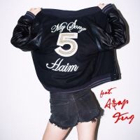 Haim - My Song 5 Ft. A$AP Ferg