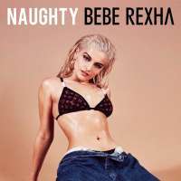 Bebe Rexha - Naughty Lyrics  Ft. Offset