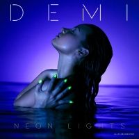 Demi Lovato - Neon Lights Lyrics 