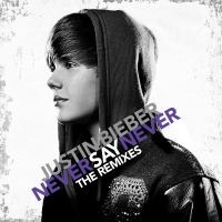 Justin Bieber - Never Say Never Lyrics  Ft. Jaden Smith