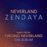 Zendaya - Neverland Lyrics 
