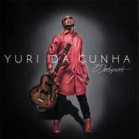Yuri Da Cunha - O Interprete (Album) Lyrics & Album Tracklist
