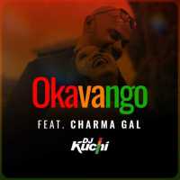 DJ Kuchi - Okavango Lyrics  Ft. Charma Gal