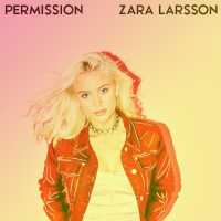 Zara Larsson - Permission
