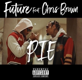 Future - PIE Lyrics  Ft. Chris Brown