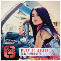 Becky G - Play It Again (Una Y Otra Vez) Lyrics 