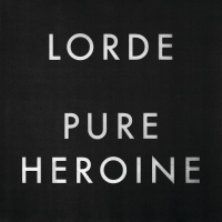 Lorde - Pure Heroine (Album) Lyrics & Album Tracklist