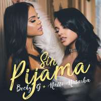 Becky G - Sin Pijama Lyrics  Ft. Natti Natasha