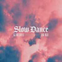 Slow Dance - AJ Mitchell & Ava Max