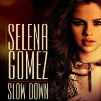 Selena Gomez - Slow Down EP (Album) Lyrics & Album Tracklist