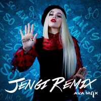 So Am I (Jengi Remix) - Ava Max