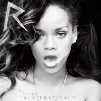 Talk That Talk (Deluxe Edition) - Rihanna