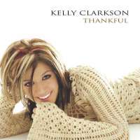 Kelly Clarkson - Thankful (Album) Lyrics & Album Tracklist
