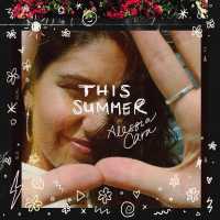 This Summer (EP) - Alessia Cara