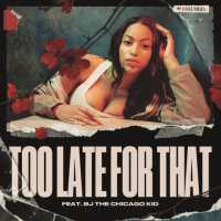 Awa Santesson-Sey - Too Late for That Ft. BJ The Chicago Kid
