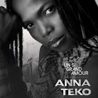 Anna Teko - UN SI GRAND AMOUR (Album) Lyrics & Album Tracklist